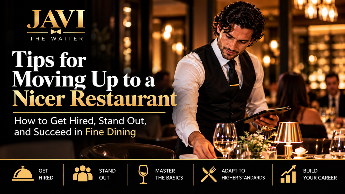 How to Move Up to Fine Dining: 15 Tips for Restaurant Servers